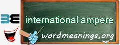 WordMeaning blackboard for international ampere